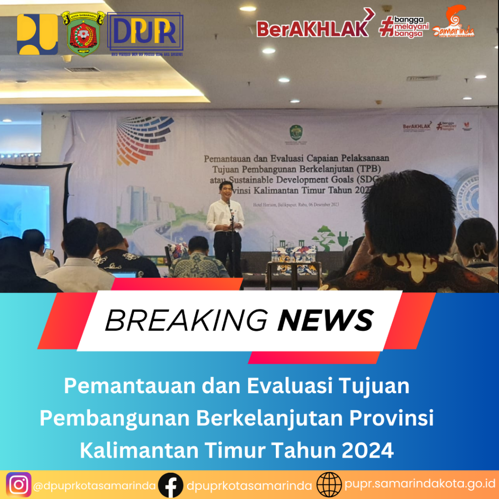 Pemantauan dan Evaluasi Capaian Pelaksanaan TPB/SDGs Provinsi Kalimantan Timur Tahun 2023